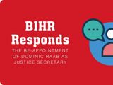 Red background with white text reading BIHR Responds: The Re-Appointment of Dominic Raab as Justice Secretary