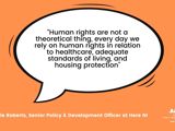 Quote from Danielle Roberts, Senior Policy & Development Officer at Here NI saying "Human rights are not a theoretical thing, every day we rely on human rights in relation to healthcare, adequate standards of living and housing protection."