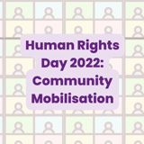 Multi-coloured grids with people icons in background and text reading "Human Rights Day 2022: Community Mobilisation"