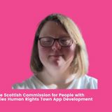 Pink background with image of woman and caption saying "Fiona Dawson, The Scottish Commission for People with Learning Disabilities Human Rights Town App Development Group"