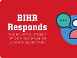 Red background with white text reading BIHR Responds: The Re-Appointment of Dominic Raab as Justice Secretary