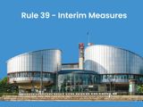 Blue background with picture of European Court on Human Rights and text reading Rule 39 - Interim Measures