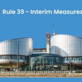Blue background with picture of European Court on Human Rights and text reading Rule 39 - Interim Measures
